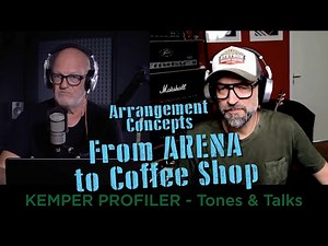 KEMPER PROFILER - Tones & Talks - Guitar Parts from Arena to Coffe Shop