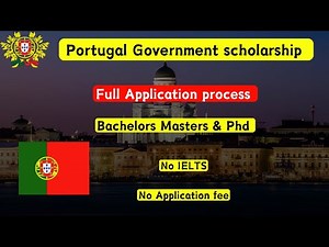 Portugal Government Scholarships 2025 | Fully Funded Bachelor’s, Master’s & PhD Programs