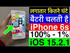 Total Screen On Time - iPhone 6s | 100% - 1% Battery Life Test On iOS 15.2.1