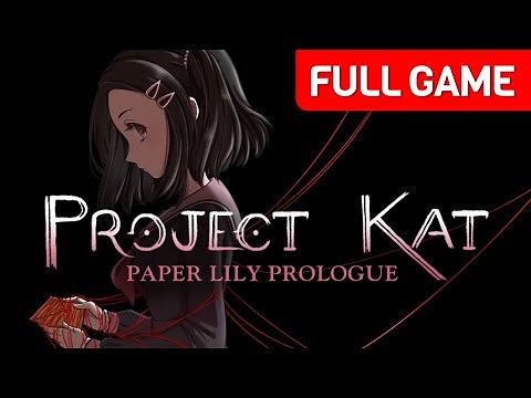 Project Kat - Paper Lily Prologue | Full Game Walkthrough | No Commentary