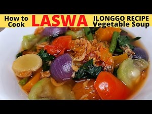 LASWA | with KALKAG | Ilonggo Recipe | Vegetable Soup | Filipino Food