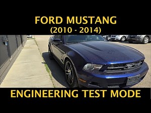 Ford Mustang - How to Access Engineering Test Mode / Dealer Service Mode (2010 - 2014)