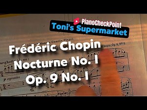 F. Chopin: Nocturne Op. 9 No. 1 Practicing Instructions