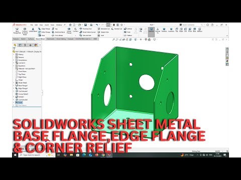 SOLIDWORKS SHEET METAL BASE FLANGE , EDGE FLANGE & CORNER RELIEF.