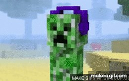 creeper x on Make a GIF