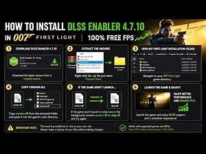 How to Install DLSS Enabler 4.7.10 in 007 First Light | 100% FREE FPS