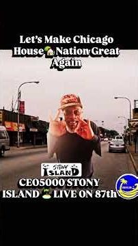 CEO5000 STONYISLANDTV LETS MAKE #chicago HOUSE MUSIC NATION GREAT AGAIN #housemusic #dance #party