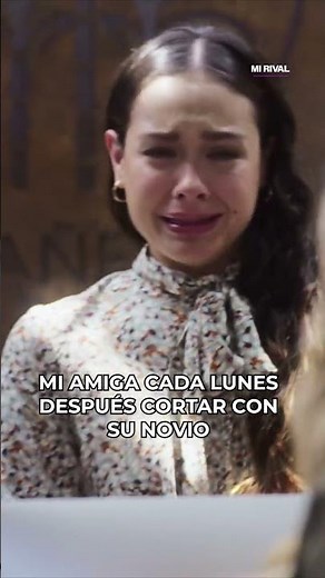 My friend every Monday after breaking up with her boyfriend #Uninovelas #MyRival