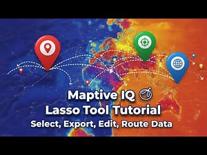 Maptive IQ Lasso Tool Tutorial: How to Select, Export, Edit, and Route Your Data