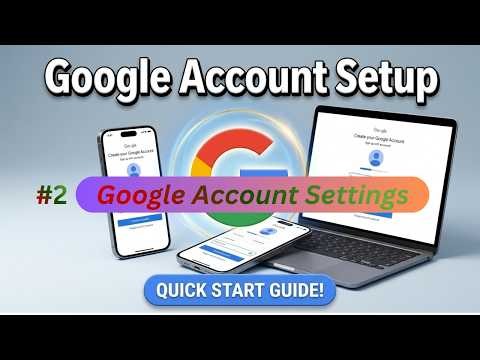 Google Account Settings [Google Account Setup Series EP#2]