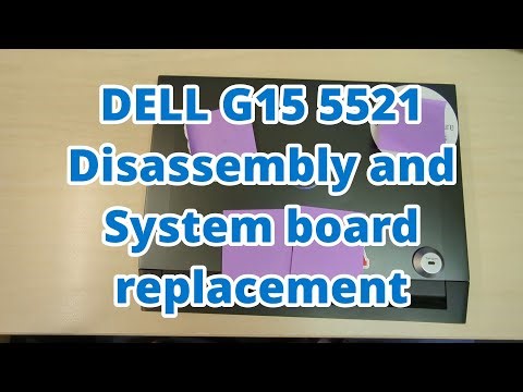 Dell G15 5521 Disassembly and system board replacement
