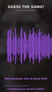 Bet you can't guess this reversed song