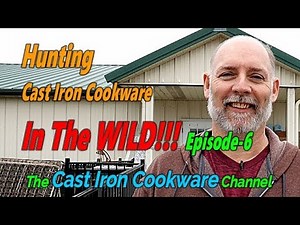 Hunting Cast Iron Cookware In The WILD!!! Episode-6