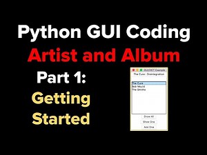 Python Tkinter GUI Tutorial: Artist and Album 1: Getting Started