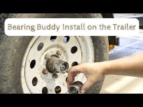 Bearing Buddy Install on the Trailer