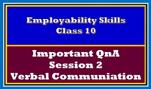 Session 2 Verbal Communication Class 10 – Important Questions - TutorialAICSIP