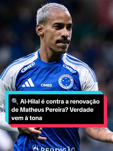 Al-Hilal apoia renovação de Matheus Pereira com Cruzeiro