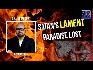 Paradise Lost Book 4 Satan's Soliloquy Analysis | Dr. Joe Meyer #30