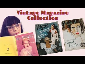 Browsing through my Vintage Magazine Collection