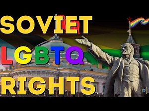 LGBTQ Rights in the Soviet Union