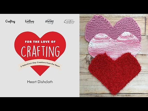 For the Love of Crafting: Knitted Heart-Shaped Dishcloth