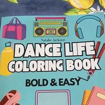 “Dance Life Colouring Book, Groove to the beat, paint your passions.”