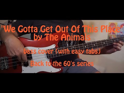 "We gotta get out of this place" by Τhe Animals - bass cover (with easy tabs) - Back to the 60's