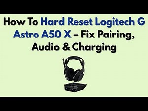How To Hard Reset Logitech G Astro A50 X – Fix Pairing, Audio & Charging