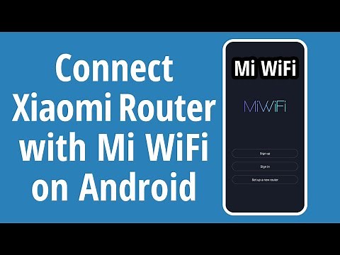 How to Connect Xiaomi Router with Mi WiFi App on Android