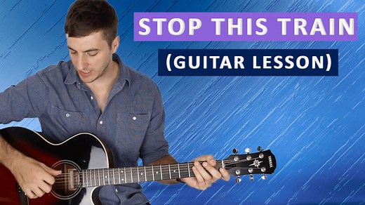 Stop This Train by John Mayer (Full Guitar Lesson with TABS) and Chords