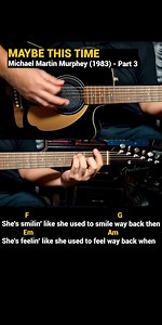 48K views · 687 reactions | Maybe This Time - Michael Martin Murphey (1983) - Easy Guitar Chords Tutorial with Lyrics part 3 SHORTS REELS | Doc OTEP Studio | Facebook
