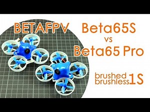 BetaFPV Beta65S vs Beta65 Pro: 1S tiny whoop alternatives - BNF TESTING