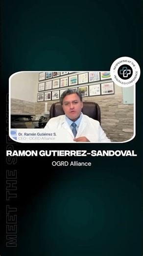 Dr. Ramón Gutiérrez-Sandoval | CSO, OGRD Alliance | Speaker at Health 2.0 conference in USA