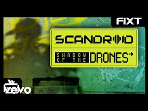 Scandroid - Shadow of the Drones
