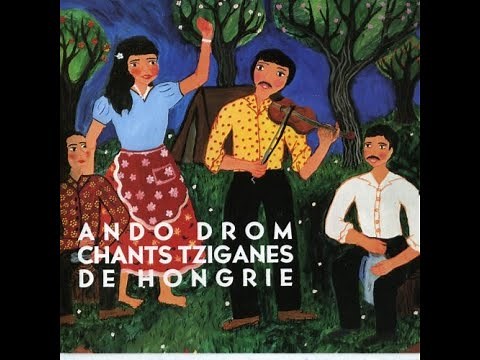 Ando Drom - Chants Tziganes de Hongrie TELJES ALBUM
