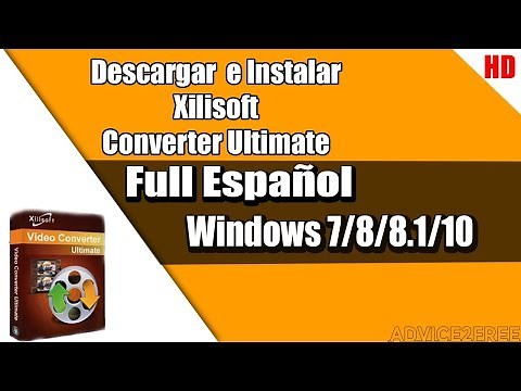 ★Descargar【Xilisoft Video Converter Ultimate✔】[ 2018 ] | Para Windows 10/8.1/8/7|