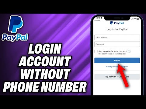 How To Login to PayPal Account Without Phone Number - Quick Help