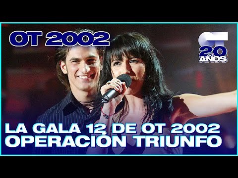 GALA 12 - OPERACIÓN TRIUNFO 2 (ENTERA) | OT 2002