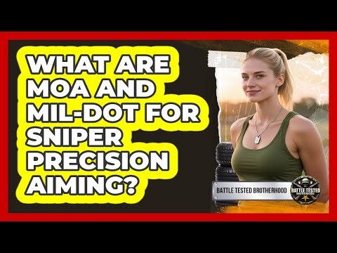 What Are MOA And Mil-Dot For Sniper Precision Aiming? - Battle Tested Brotherhood