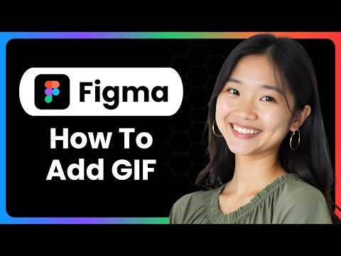 How To Add Gif In Figma (Complete Guide)