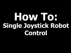 FTC Programming Basics Ep. 1: Single Joystick Robot Control