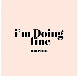 Exploring 'I’m Doing Fine' by Marino Music: Lyrics Video