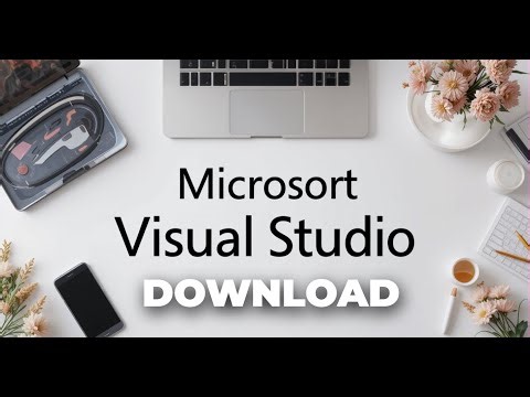 How to Download Microsoft Visual Studio | 2025 Guide