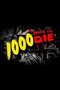 1,000 Ways to Die: Season 1 | Rotten Tomatoes