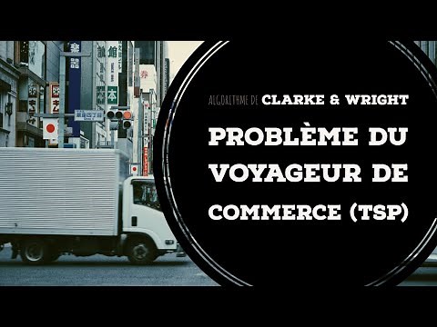 Heuristique de Clarke & Wright pour le TSP (Problème du Voyageur de Commerce)