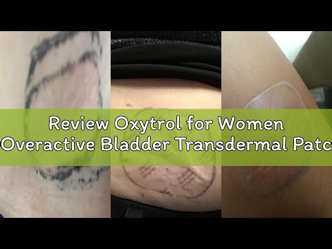 Review Oxytrol for Women Overactive Bladder Transdermal Patch, 8 Count