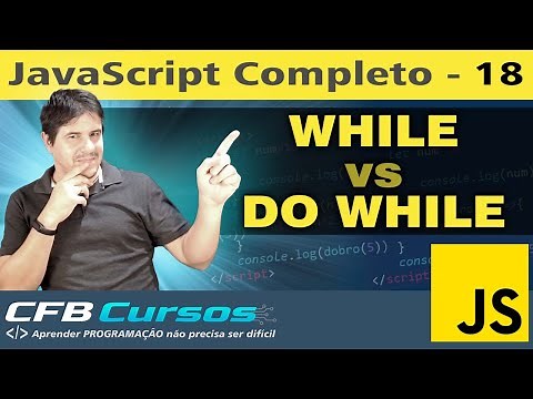 WHILE e DO WHILE em Javascript, entenda a diferença - Curso de Javascript Moderno - Aula 18