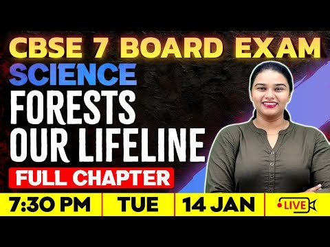 CBSE 7 Science | Forests - Our Life Line | Full Chapter | CBSE Class 7 Exam Winner