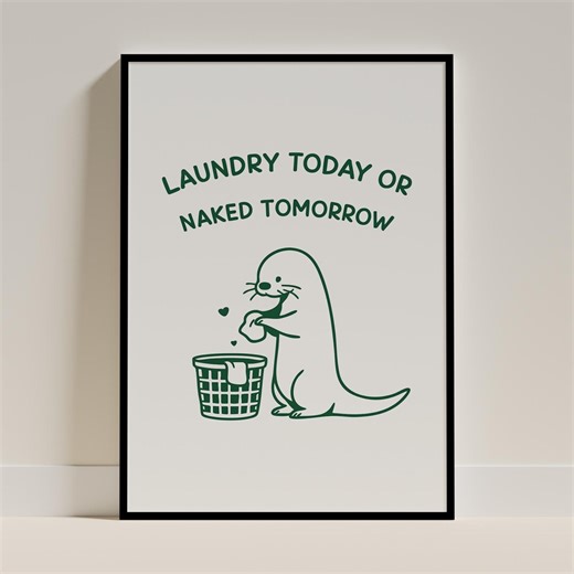 Laundry Room Wall Art Cute Otter Print Funny Animal Saying Digital Download Printable Decor Modern Minimalist Bathroom Utility Room Sign - Etsy