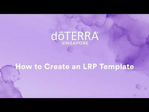 How to Create a LRP Template | dōTERRA Singapore Loyalty Rewards Program